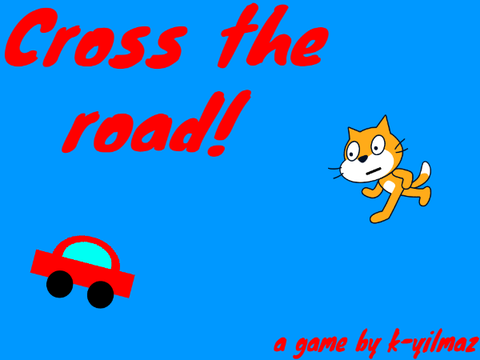 Cross the road!