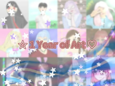 ☆ 1 Year of Art ♡