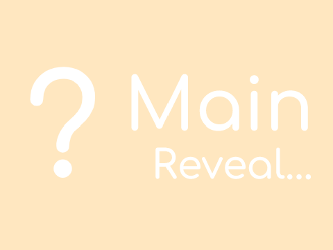 [RESHARED] ♡ || Main Reveal... ˊˎ-