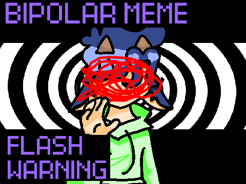 Bipolar // Meme remix