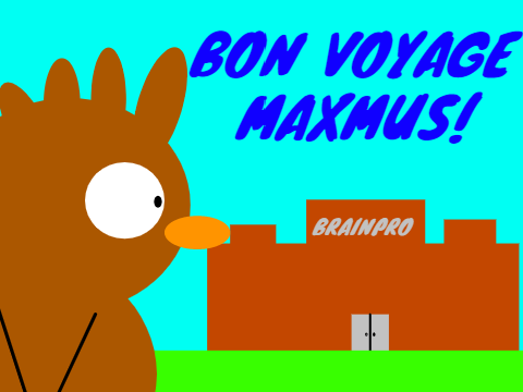 Bon Voyage Maxmus!