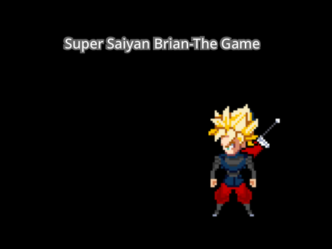 Super Saiyan Brian-The Game(NOT YET FINISHED)