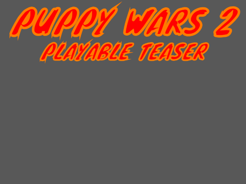 Puppy Wars 2 Playable Teaser