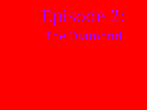 Top-Dog clan Episode 2: The Diamond