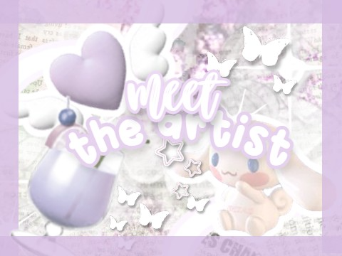 ↳ Meet the Artist ⊹˚.⋆
