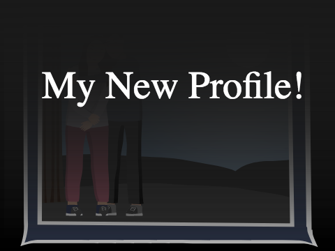 My newest profile!