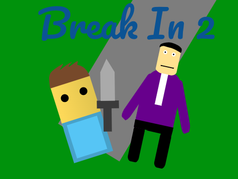 Break In 2