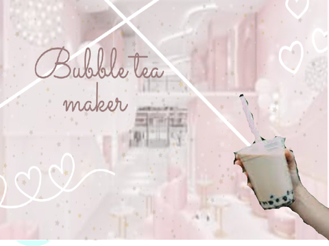 ✾┊Bubble tea maker