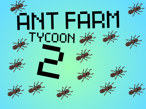 Ant Farm Tycoon 2 