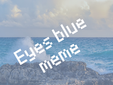 ⇨Eyes blue⇍ animation meme