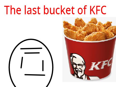 The last bucket of KFC