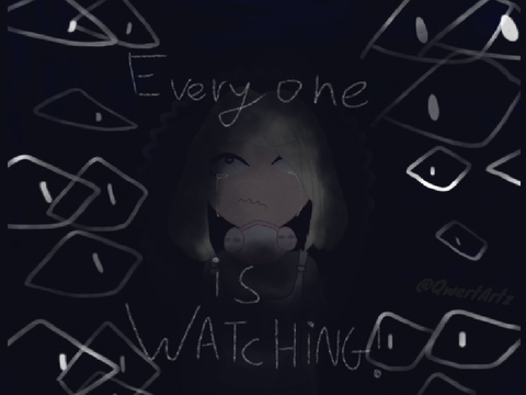 Everyone is Watching| Vent art