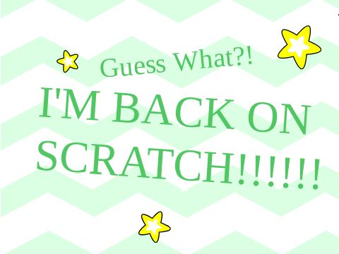 I'M BACK!!!!!!!
