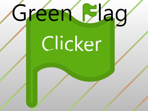 Green Flag Clicker!