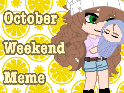 October Weekend Meme - Leahs Backstory - Free Love - Episode 5 - Gacha Club Meme - Gacha Life Meme -