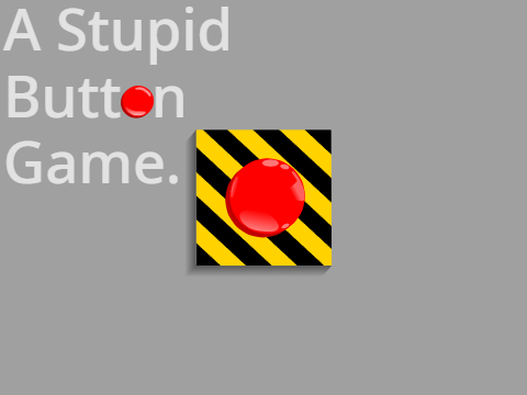 Stupid Button Game v1.4 | Cloud Leaderboards!