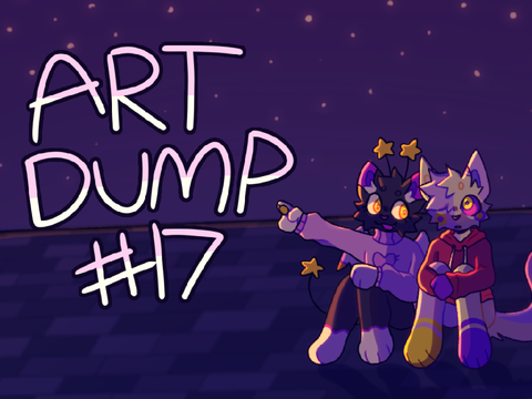 the long awaited art dump 17!!