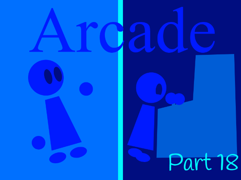 Arcade MAP Part 18 (Additional helping to Part 17)