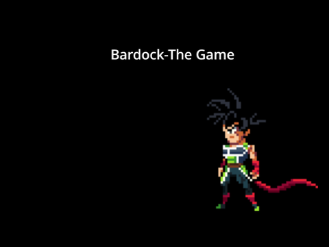 Bardock-The Game(NOT YET FINISHED)