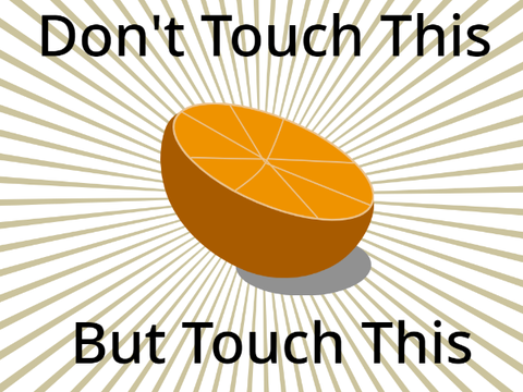 Don't touch this this but touch this