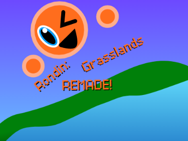 Rondin ~ World 1: Grasslands REMADE!