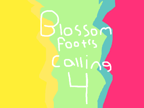 Blossomfoot's Calling - 4