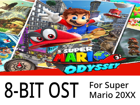 [FOR SM20XX] Super Mario Odyssey (NS) - 8-Bit OST