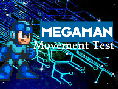 Megaman Movement Test