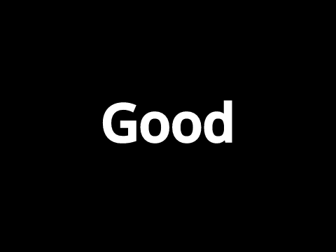 Good