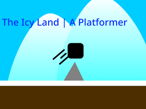 The Icy Land || A Platformer #all#music#Games#art