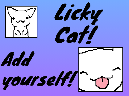 Add yourself as a licky cat!
