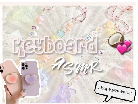 ⌨ keyboard asmr ꒱