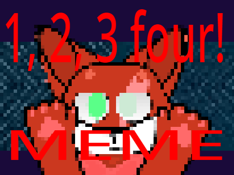 1 2 3 four! [meme filler] remix