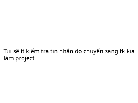 Tui sẽ ít kiểm tra tin nhắn hơn