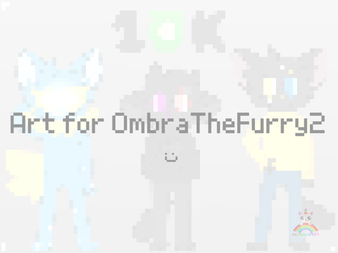 Happy 10K! ~ Gift for Ombra ~ ♡