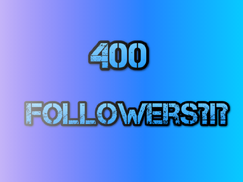400 followers?!?
