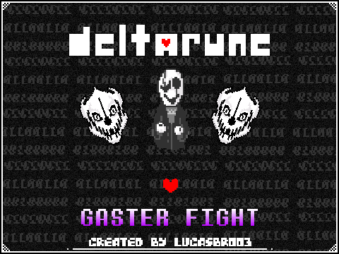 [Deltarune] - Gaster Fight