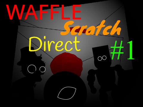 Waffle Scratch Direct #1 (10/10/21)