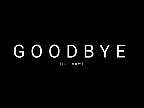 Goodbye