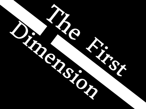 The First Dimension