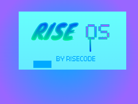 Rise Os