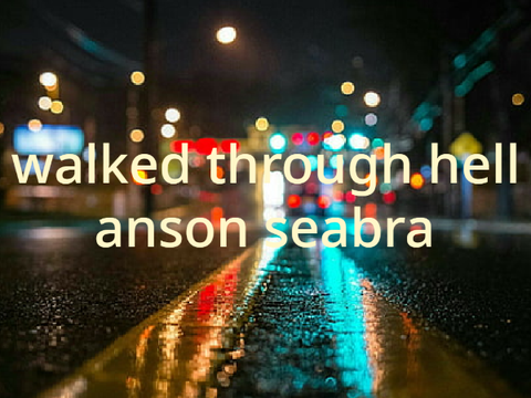 [cover] walked through hell - anson seabra