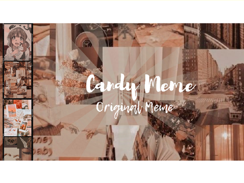 Candy ♥ Meme