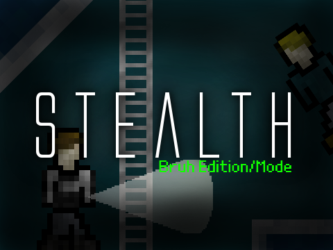 = = = STEALTH bruh mode = = =