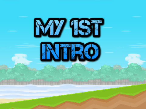 My first intro :)