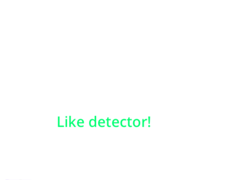 Like detector!