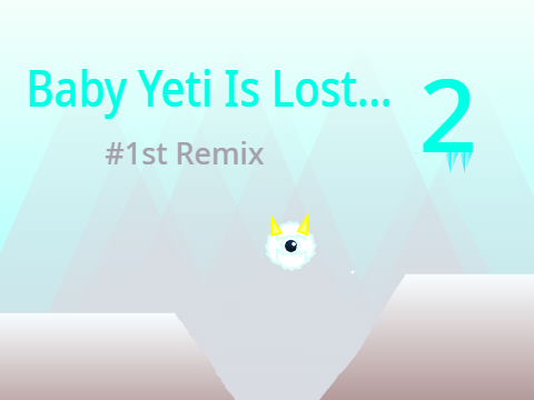 Baby Yeti Is Lost... 2? || A Scrolling Platformer  remix