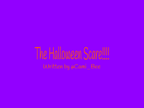 The Halloween Scare!!!!