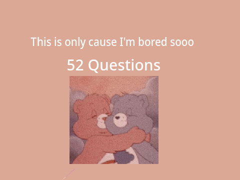 52 Random Questions (Look at the instructions)