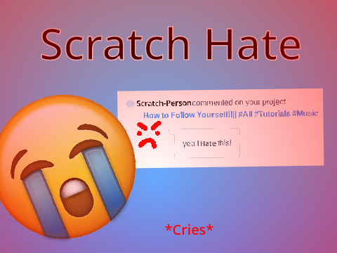 Scratch Hate.... #Animations #All #Music #Stories #Art
